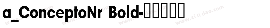 a_ConceptoNr Bold字体转换